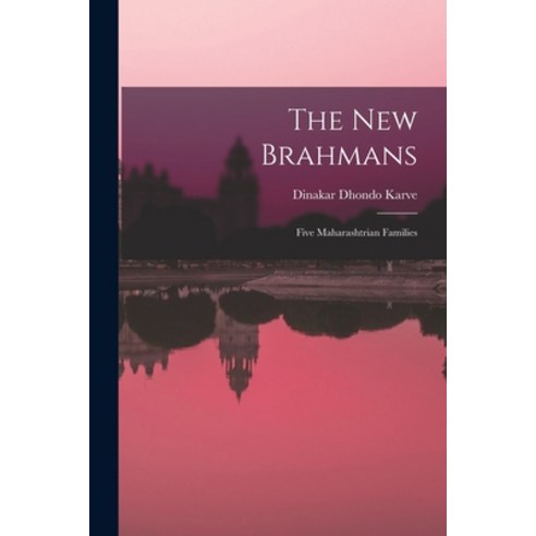 (영문도서) The New Brahmans; Five Maharashtrian Families Paperback, Hassell Street Press, English, 9781015190313