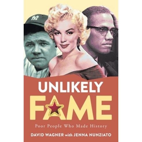 (영문도서) Unlikely Fame: Poor People Who Made History: Poor People Who Made: Poor People Paperback, Gotham Books, English, 9781956349122