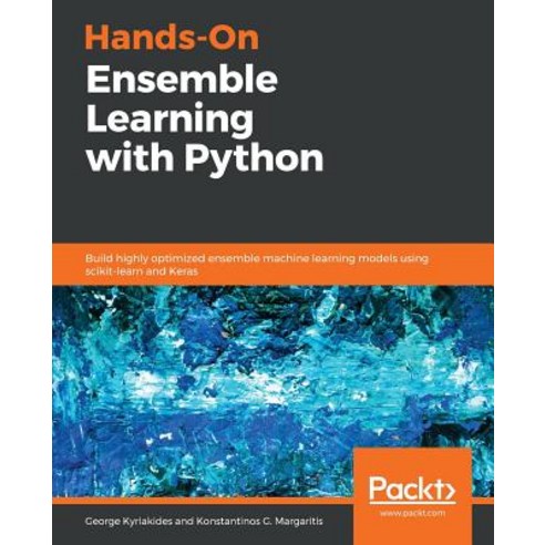 Hands-On Ensemble Learning with Python, Packt Publishing