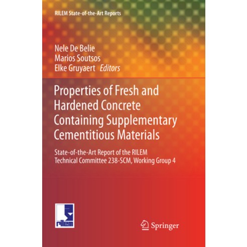 (영문도서) Properties of Fresh and Hardened Concrete Containing Supplementary Cementitious Materials: St... Paperback, Springer, English, 9783030099732