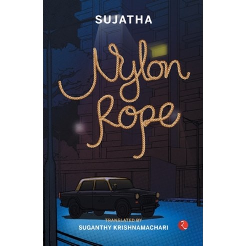 (영문도서) Nylon Rope Paperback, Rupa Publications India, English, 9789357027939