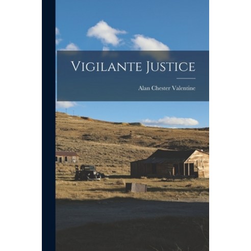 (영문도서) Vigilante Justice Paperback, Hassell Street Press, English, 9781015181724