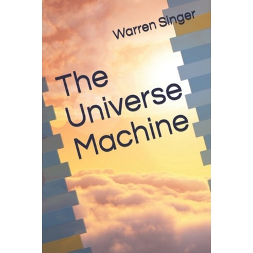 The Universe Machine Paperback, Independently Published, English, 9798585471582