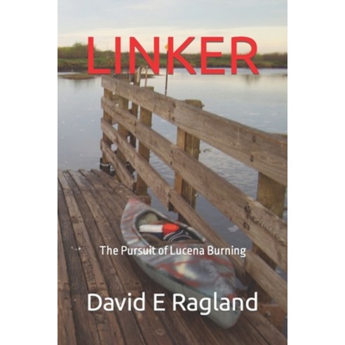 (영문도서) Linker: The Pursuit of Lucena Burning Paperback, Independently Published, English, 9798361193448