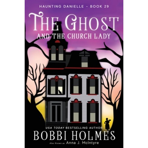 (영문도서) The Ghost and the Church Lady Paperback, Robeth Publishing, LLC, English, 9781949977684