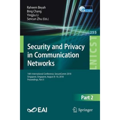 (영문도서) Security and Privacy in Communication Networks: 14th International Conference Securecomm 201... Paperback, Springer, English, 9783030017033