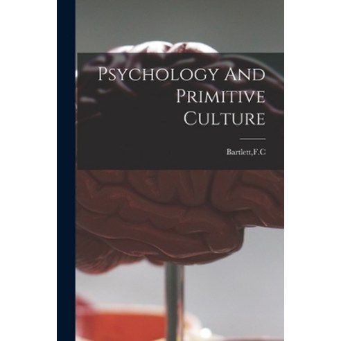 (영문도서) Psychology And Primitive Culture Paperback, Legare Street Press, English, 9781015138445