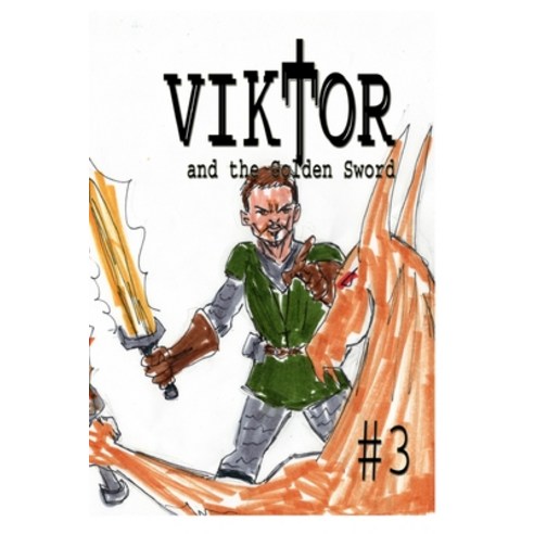 (영문도서) Viktor and the Golden Sword #3 Paperback, Blurb, English, 9798210534781
