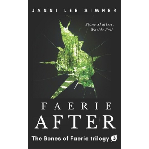 (영문도서) Faerie After: Book 3 of the Bones of Faerie Trilogy Paperback, Independently Published, English, 9781089338116