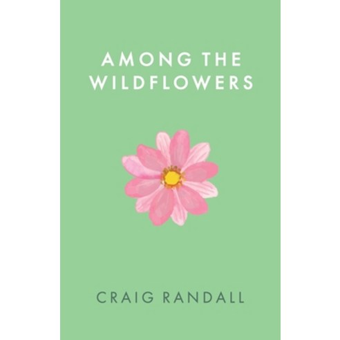 (영문도서) Among the Wildflowers Paperback, Switchboard Publishing LLC, English, 9798985662788