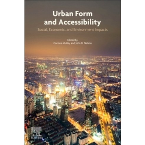 Urban Form and Accessibility:Social Economic and Environment Impacts, Elsevier, English, 9780128198223