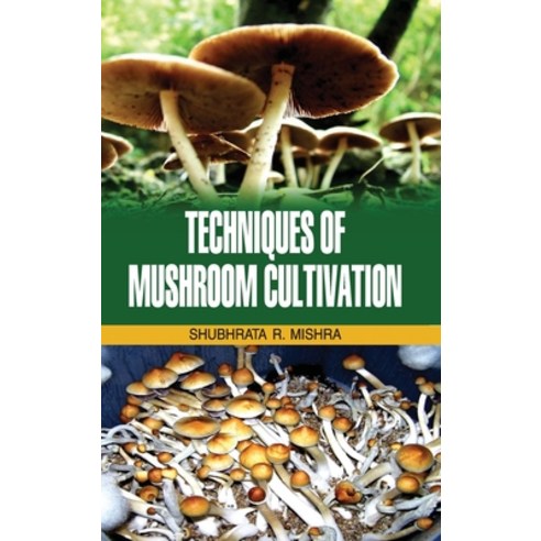 Techniques of Mushroom Cultivation Hardcover, Discovery Publishing House ..., English, 9789350564363