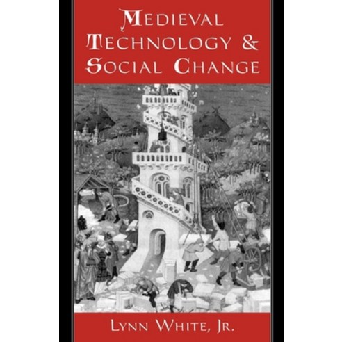 (영문도서) Medieval Technology and Social Change Paperback, Oxford University Press, USA, English, 9780195002669