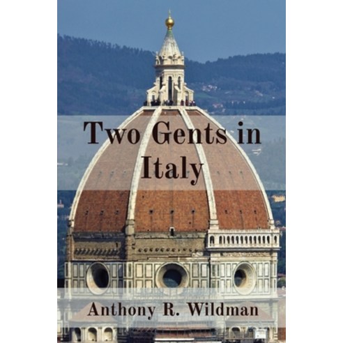 (영문도서) Two Gents in Italy Paperback, Plutus Publishing Australia, English, 9780648945420