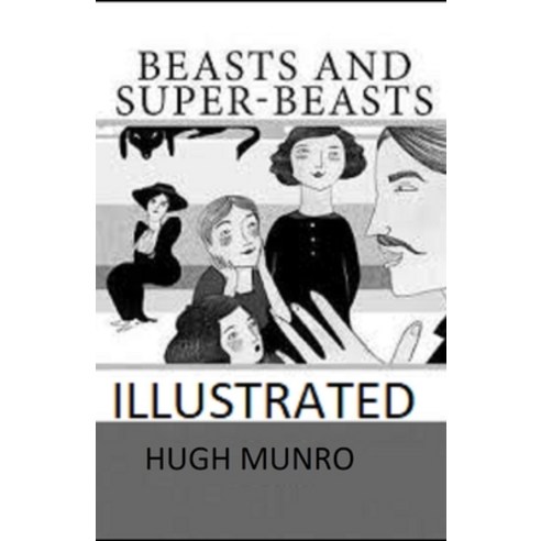 Beasts and Super-Beasts Illustrated Paperback, Independently Published, English, 9798745957048