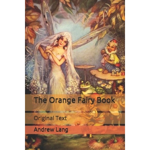 The Orange Fairy Book: Original Text Paperback, Independently Published