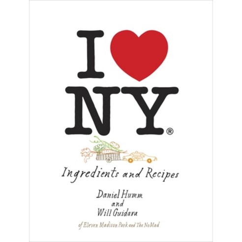 (영문도서) I Love New York: Ingredients and Recipes [A Cookbook] Hardcover, Ten Speed Press, English, 9781607744405