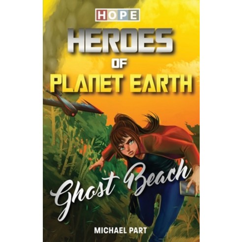 (영문도서) Hope: Heroes of Planet Earth - Ghost Beach Paperback, Sole Books, English, 9781938591969