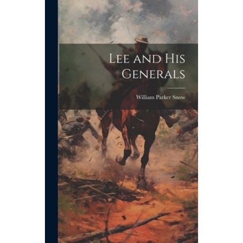 (영문도서) Lee and His Generals Hardcover, Legare Street Press, English, 9781020721991