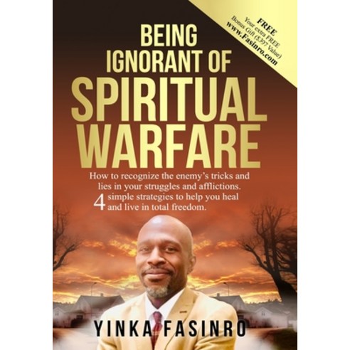 (영문도서) Being Ignorant of Spiritual Warfare: How to recognize the enemy''s tricks and lies. 4 simple s... Paperback, Independently Published, English, 9798870731339