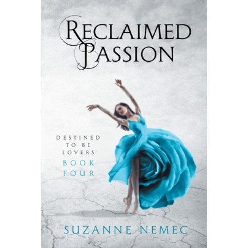 (영문도서) Reclaimed Passion Paperback, Suzanne Nemec, English, 9780999041789