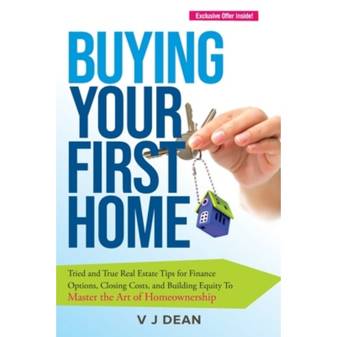 (영문도서) Buying Your First Home Paperback, V J Dean Publications, LLC, English, 9798991088008