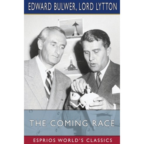 (영문도서) The Coming Race (Esprios Classics) Paperback, Blurb, English, 9781006734502