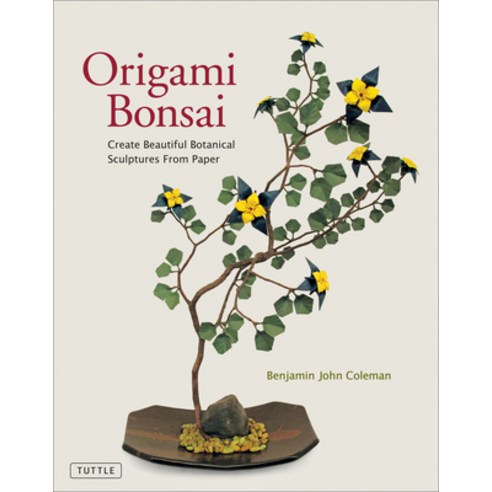 (영문도서) Origami Bonsai: Create Beautiful Botanical Sculptures from Paper: Origami Book... Paperback, Tuttle Publishing, English, 9780804858991