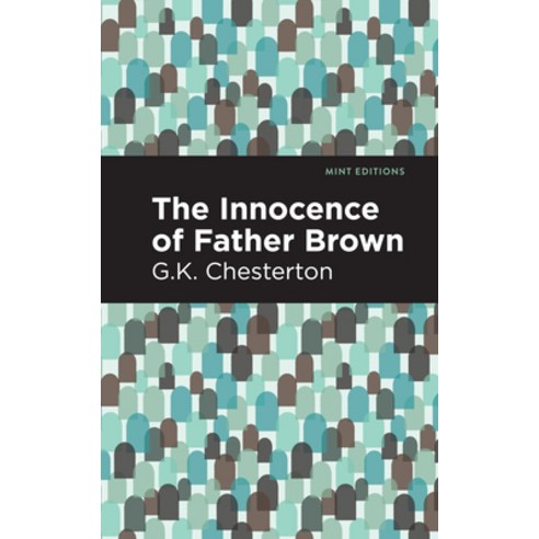 (영문도서) The Innocence of Father Brown: Large Print Edition Paperback, Mint Editions, English, 9798888975220