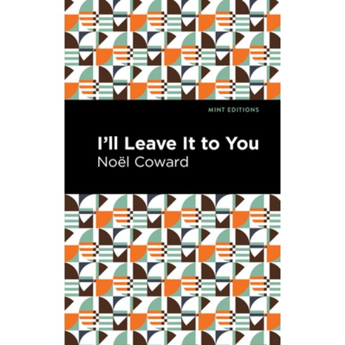 (영문도서) I''ll Leave It to You Paperback, Mint Editions, English, 9781513278674