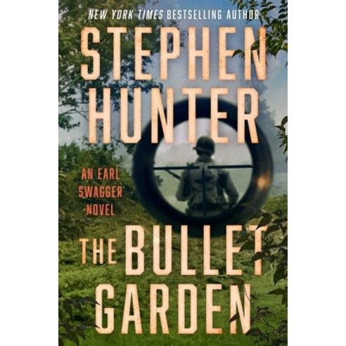 (영문도서) The Bullet Garden: An Earl Swagger Novel Hardcover, Atria Books, English, 9781982169763