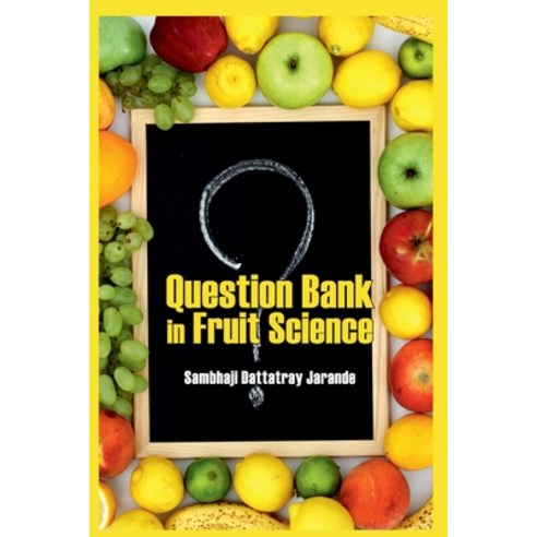 Question Bank In Fruit Science Paperback, New India Publishing Agency..., English, 9789385516795