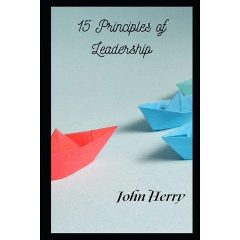 (영문도서) 15 Principles of Leadership Paperback, Independently Published, English, 9798494668035