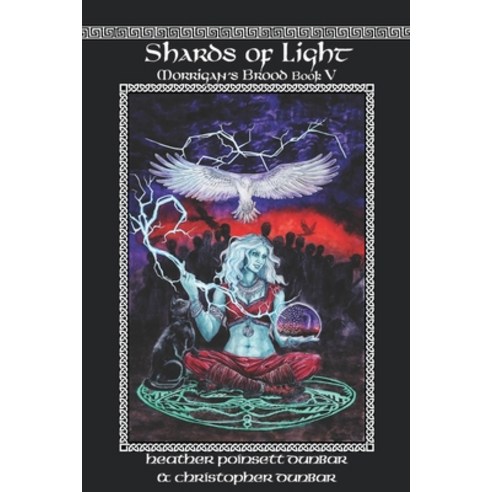 (영문도서) Shards of Light: Morrigan''s Brood Book V Paperback, Triscelle Publishing, English, 9781937341404