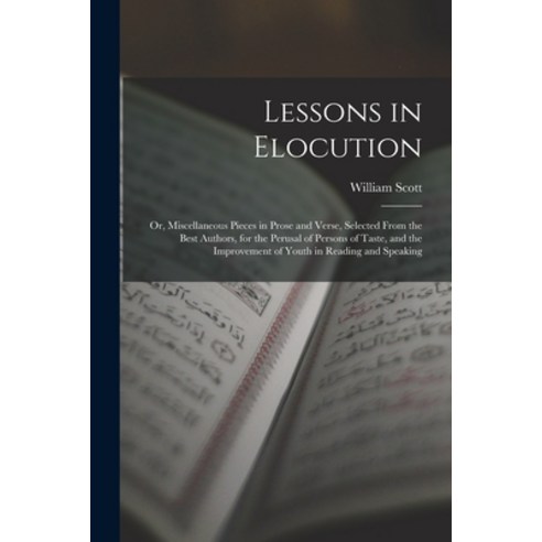 (영문도서) Lessons in Elocution: Or Miscellaneous Pieces in Prose and Verse Selected From the Best Aut... Paperback, Legare Street Press, English, 9781015868793