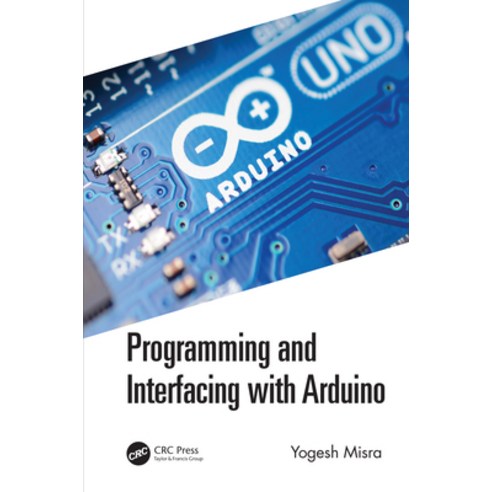 Programming and Interfacing with Arduino Hardcover, CRC Press, English, 9781032059853