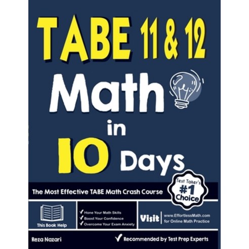 TABE 11 & 12 Math in 10 Days: The Most Effective TABE Math Crash Course Paperback, Effortless Math Education, English, 9781646122813