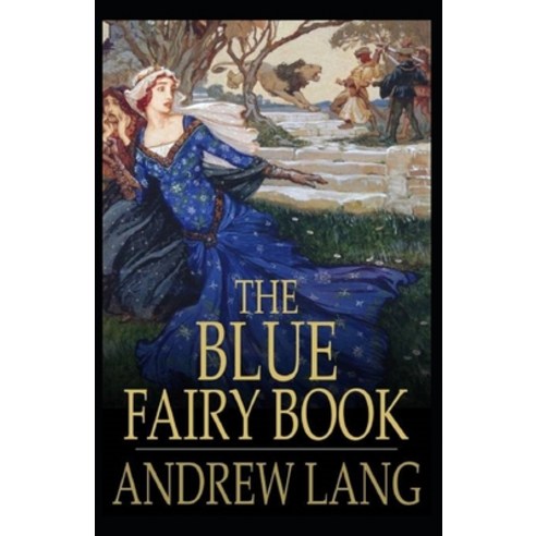 The Blue Fairy Book Illustrated Paperback, Independently Published, English, 9798708492265
