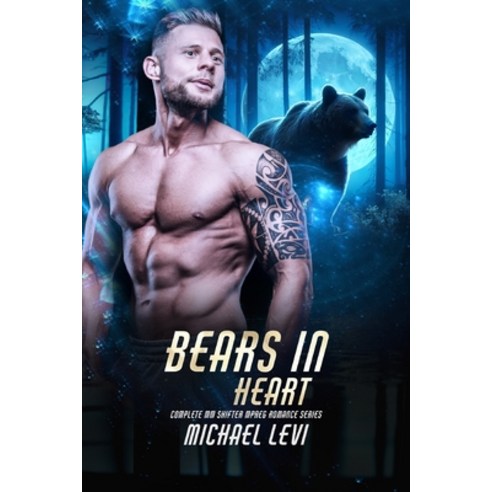 (영문도서) Bears in Heart: Complete MM Shifter MPreg Romance Series Paperback, Independently Published, English, 9798866304653