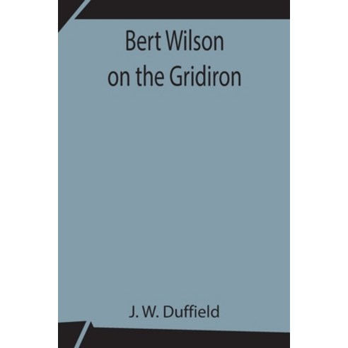 (영문도서) Bert Wilson on the Gridiron Paperback, Alpha Edition, English, 9789354842085