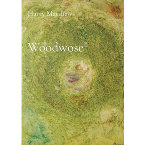 Woodwose Paperback, Harry Matthews, English, 9781838349837