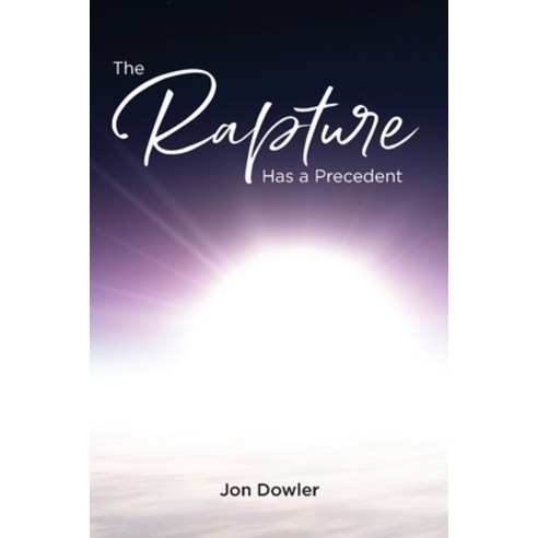 (영문도서) The Rapture Has A Precedent Paperback, Agape Studios, English, 9780988658394