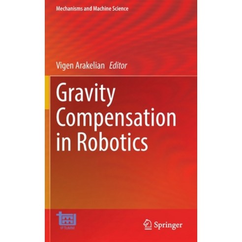 (영문도서) Gravity Compensation in Robotics Hardcover, Springer, English, 9783030957490