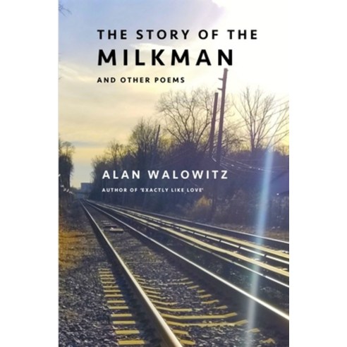 (영문도서) The Story of the Milkman and Other Poems Paperback, Truth Serum Press, English, 9781925536768