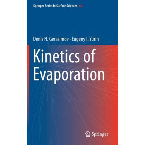 (영문도서) Kinetics of Evaporation Hardcover, Springer, English, 9783319963037