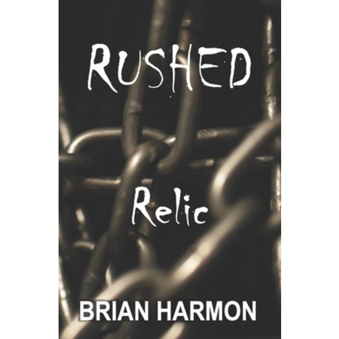 Rushed: Relic Paperback, Brian Harmon, English, 9781945559181