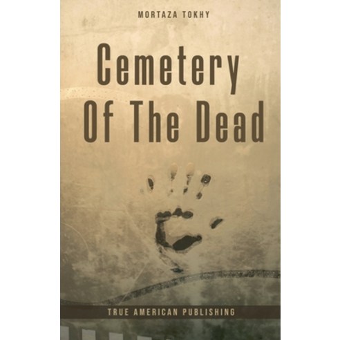 (영문도서) Cemetery Of The Dead Paperback, True American Publishing, English, 9798224638611