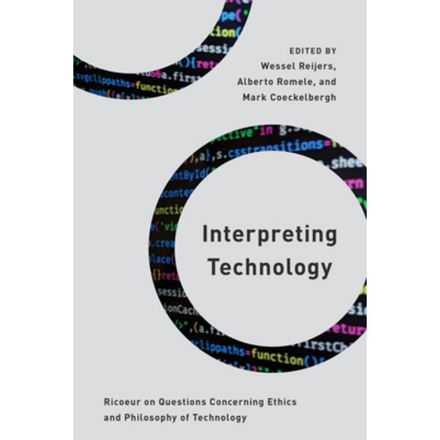 Interpreting Technology: Ricoeur on Questions Concerning Ethics and Philosophy of Technology Hardcover, Rowman & Littlefield Publis..., English, 9781538153468
