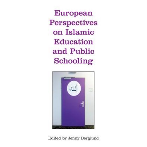 European Perspectives on Islamic Education and Public Schooling Hardcover, Equinox Publishing (UK), English, 9781781794845