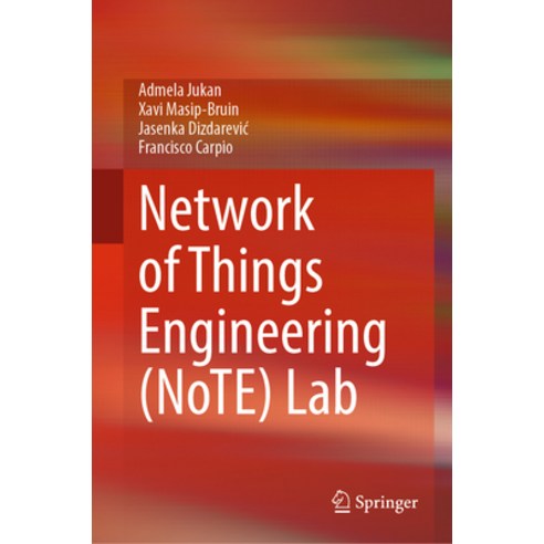 (영문도서) Network of Things Engineering (Note) Lab Hardcover, Springer, English, 9783031206344